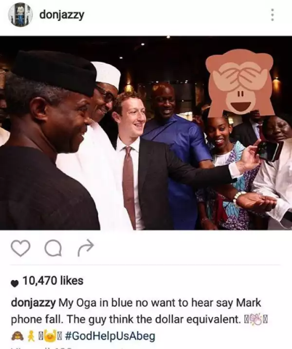 Donjazzy The Comedian!! See What Mavin Boss Posted About Pres. Buhari & Mark Zuckerberg Selfie